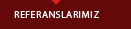 Referanslar??m??z